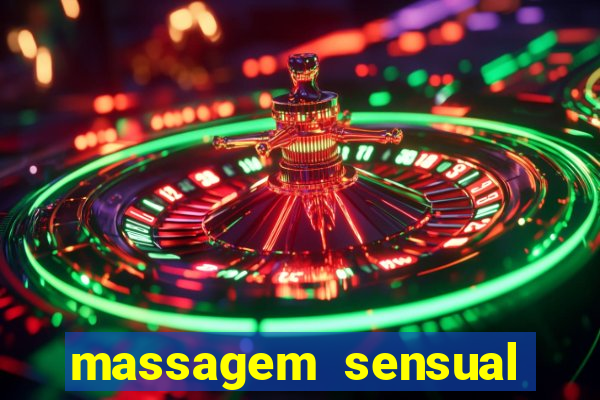 massagem sensual novo hamburgo